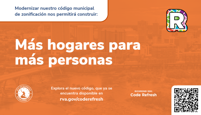 Graphic with an orange background showing the message “More homes for more people,” city branding elements, a QR code, and a link to rva.gov/coderefresh promoting Richmond’s updated zoning code.