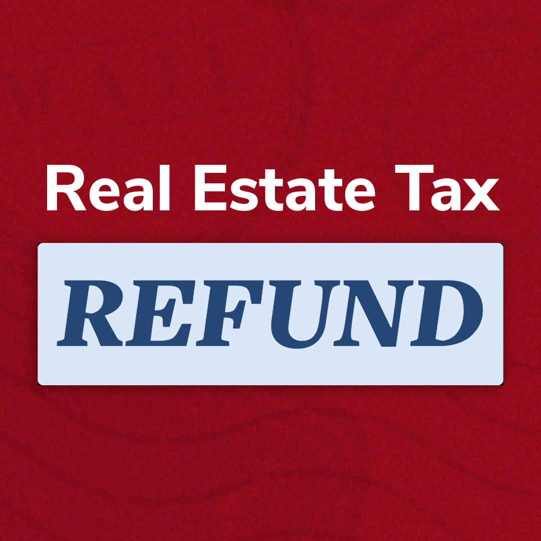 Real Estate Tax Refund