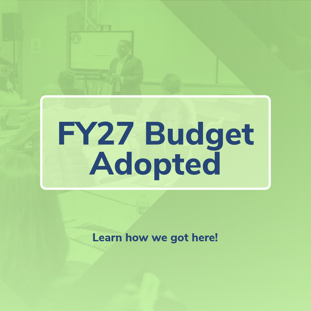 The words FY27 Budget Adopted: Learn how we got here! on a green background