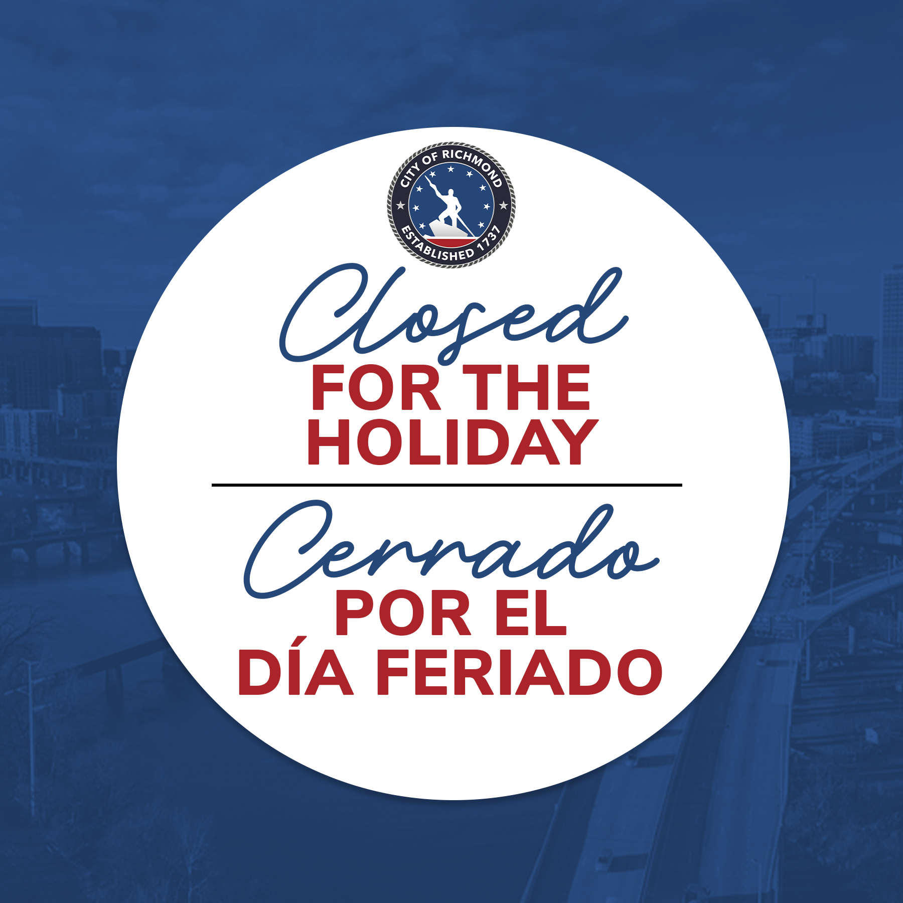 A white circle that reads "Closed for the Holiday/Cerrado por el dia feriado"