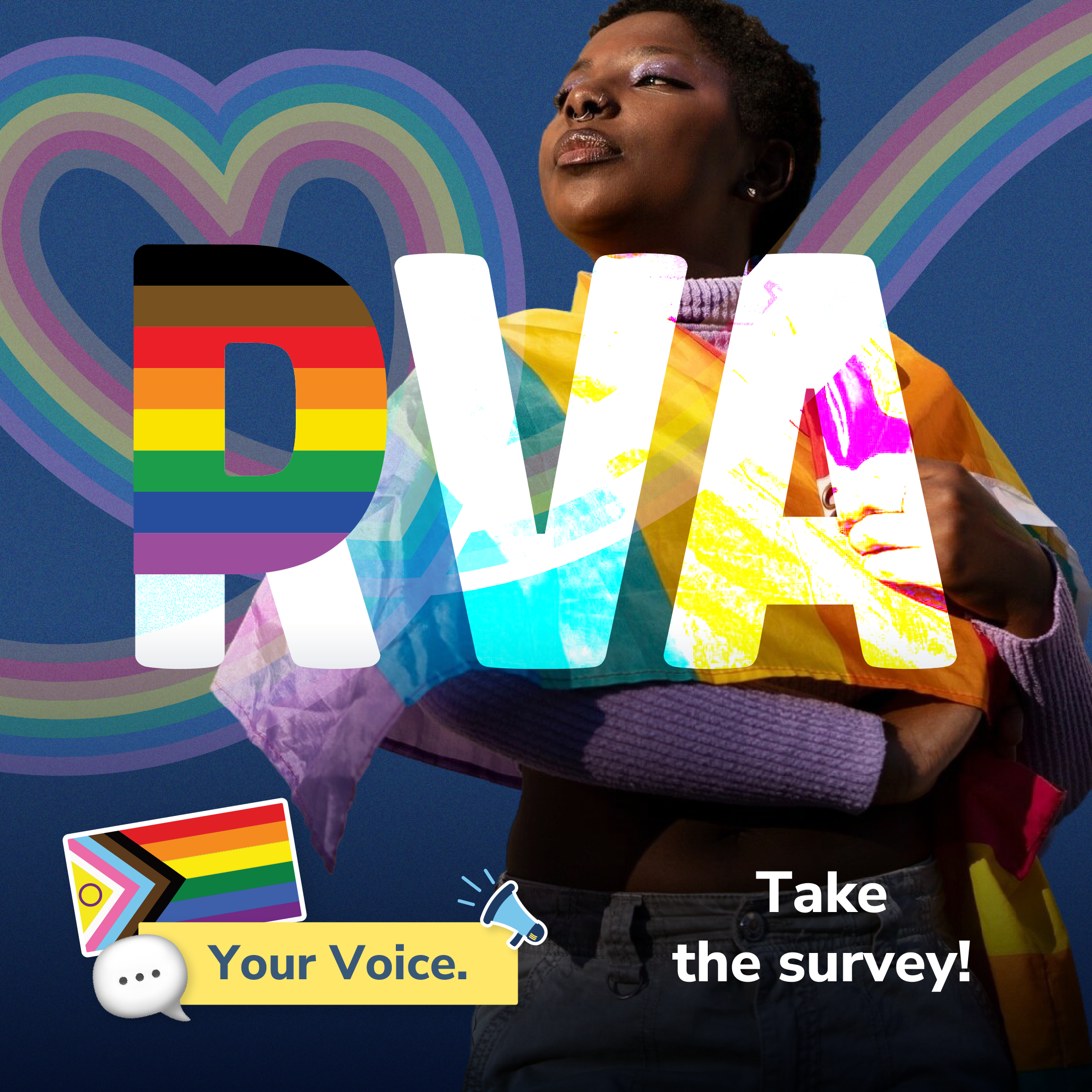 A person draped in colorful Pride flags looks upward confidently against a blue background with a rainbow heart design. Large text reads 'RVA' with the P styled in Progress Pride flag colors. Text at the bottom reads 'Your Voice. Take the survey!'